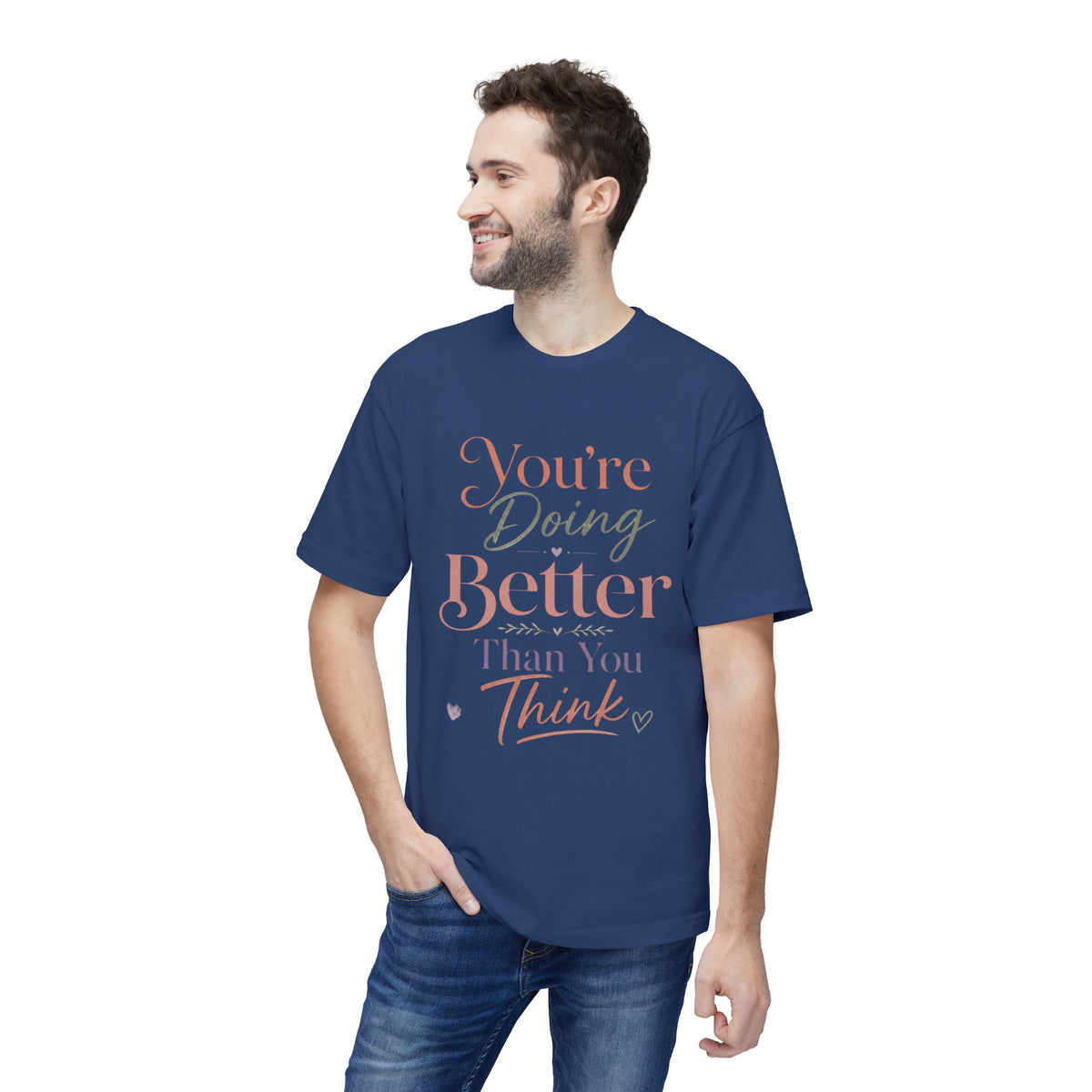 You're Doing Better Than You Think Tee – product view 15