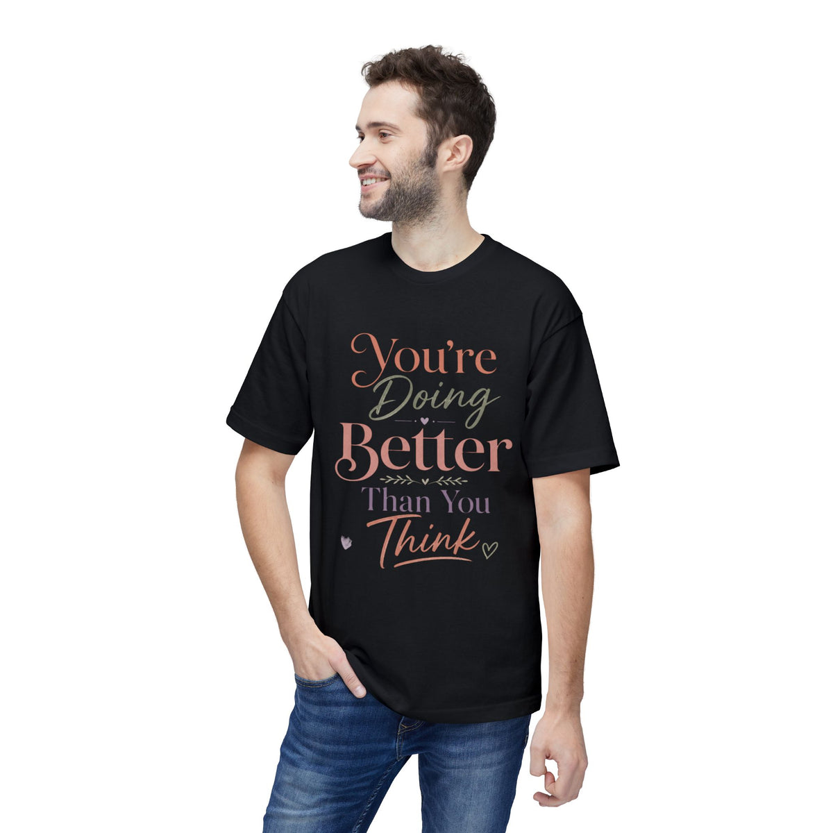 You're Doing Better Than You Think Tee – product view 14