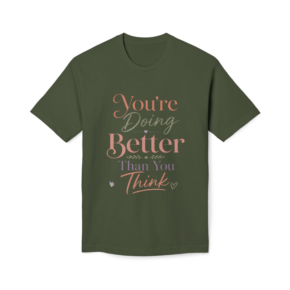 You're Doing Better Than You Think Tee – product view 7