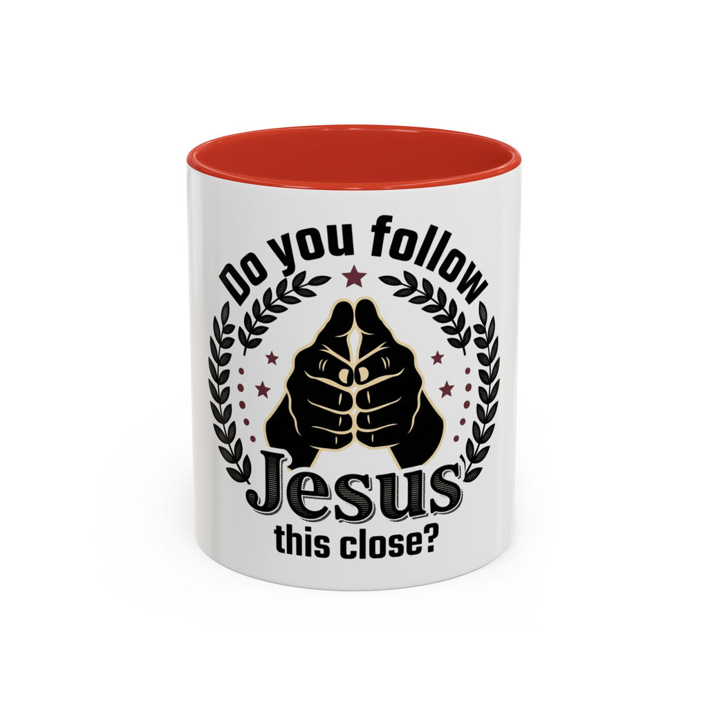 “Do You Follow Jesus This Close?” Coffee Mug – Funny Christian Gift – product view 4