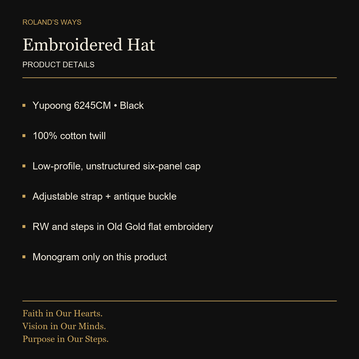 Embroidered Hat — Yupoong 6245CM • Black. 100% cotton twill. Low-profile, unstructured six-panel cap. Adjustable strap + antique buckle. RW and steps in Old Gold flat embroidery. Monogram only on this product