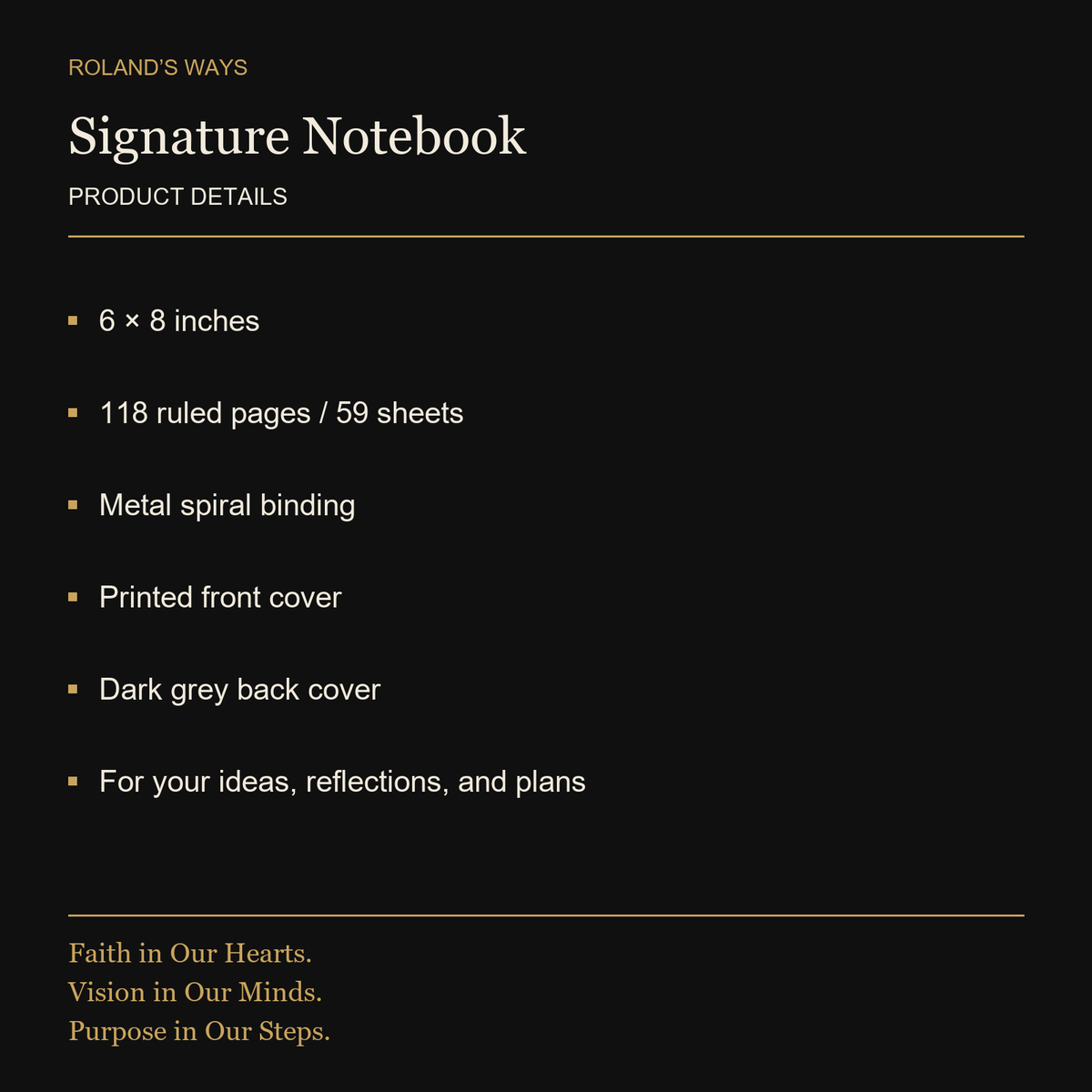 Signature Notebook — 6 × 8 inches. 118 ruled pages / 59 sheets. Metal spiral binding. Printed front cover. Dark grey back cover. For your ideas, reflections, and plans